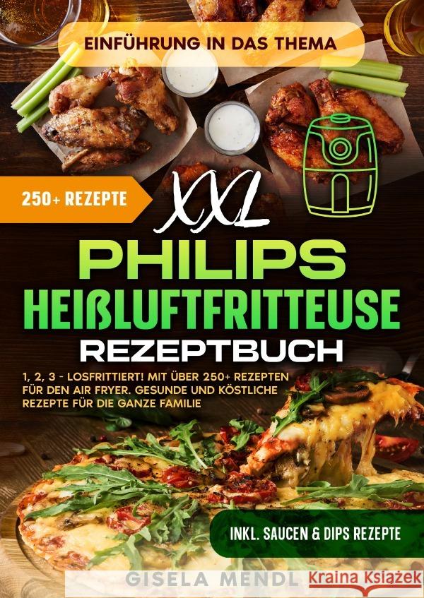XXL Philips Heißluftfritteuse Rezeptbuch Mendl, Gisela 9783818743291