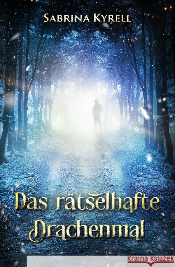 Das rätselhafte Drachenmal Kyrell, Sabrina 9783818743369 epubli