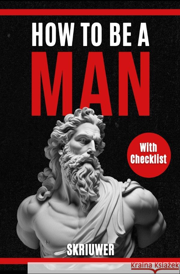 How to be a man de Haan, Auke 9783818743710 epubli