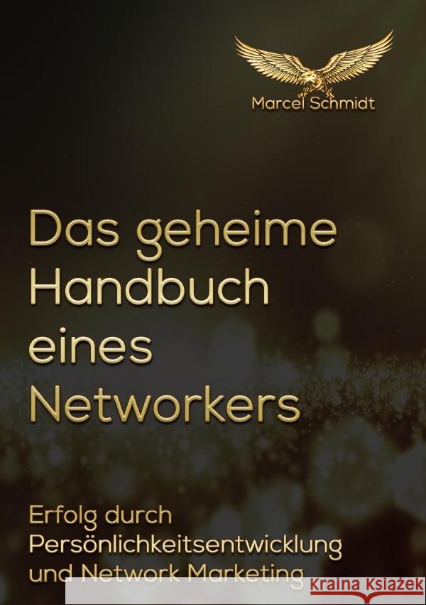 Das geheime Handbuch eines Networkers Schmidt, Marcel 9783818744267