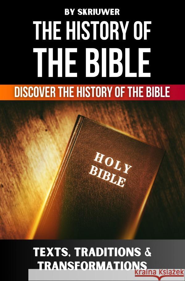 The History of the Bible de Haan, Auke 9783818745998 epubli