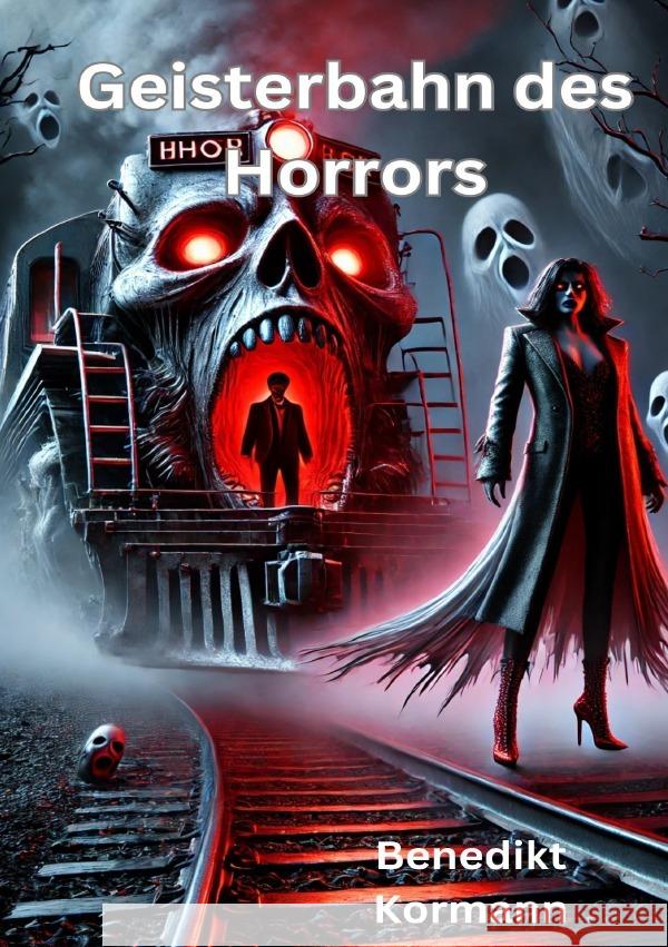 Geisterbahn des Horrors Kormann, Benedikt 9783818748036