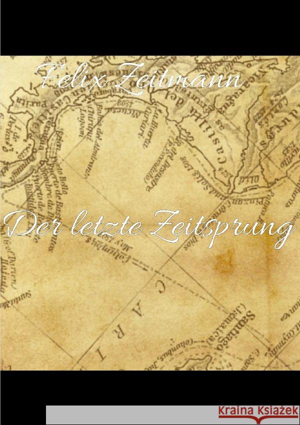 Der letzte Zeitsprung Zeitmann , Felix 9783818748722 epubli