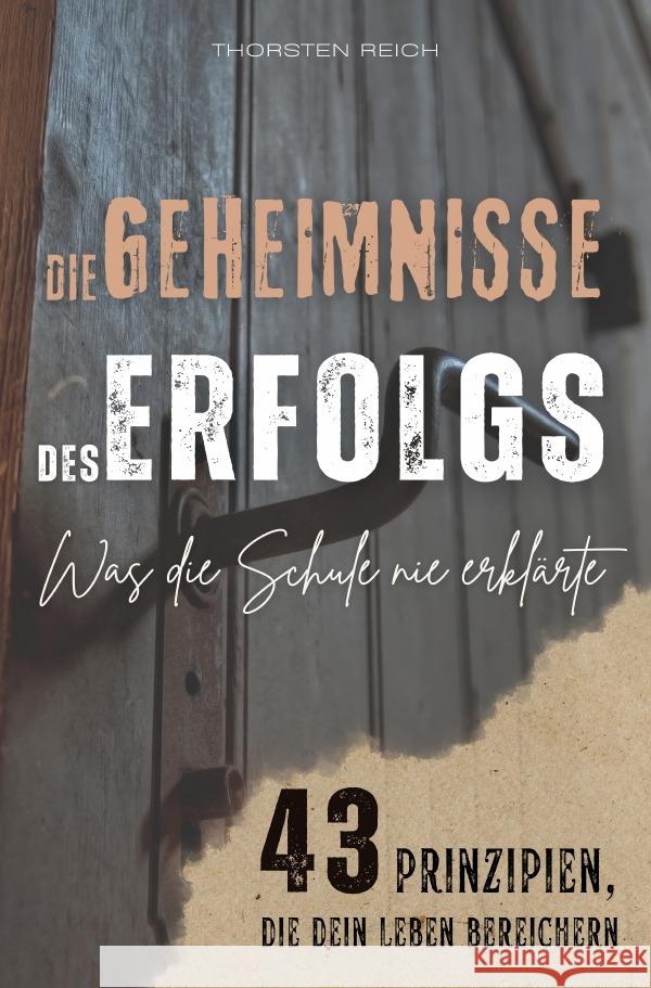 DIE GEHEIMNISSE  DES ERFOLGS Reich, Thorsten 9783818748746