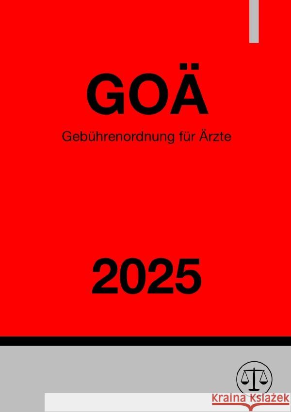 Gebührenordnung für Ärzte - GOÄ 2025 Studier, Ronny 9783818748906 epubli