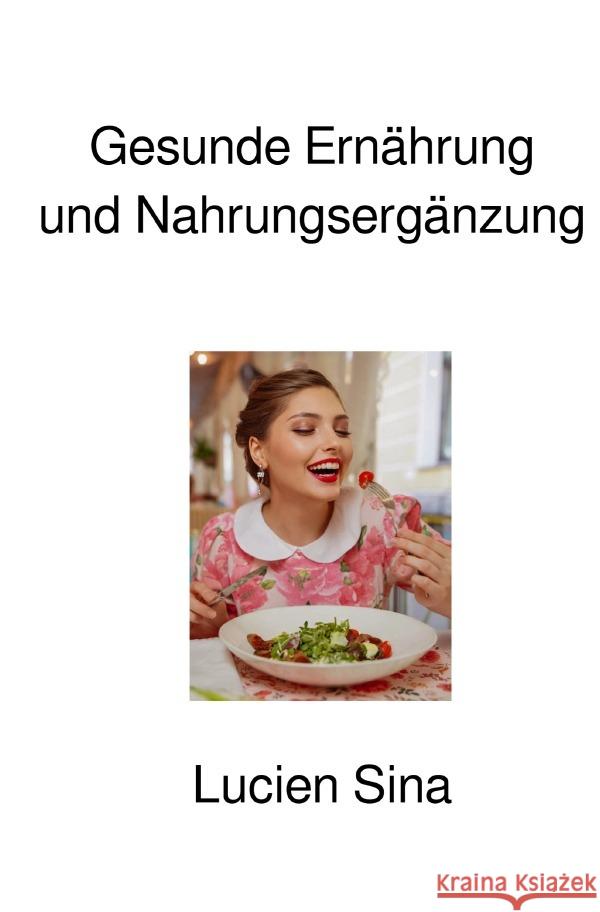 Gesunde Ernährung und Nahrungsergänzung Sina, Lucien 9783818749439