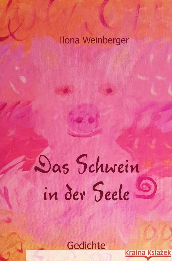 Das Schwein in der Seele Weinberger, Ilona 9783818750756