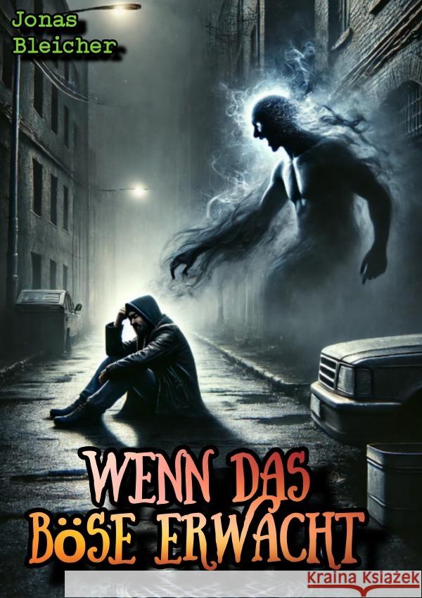Wenn das Böse erwacht Bleicher, Jonas 9783818755430
