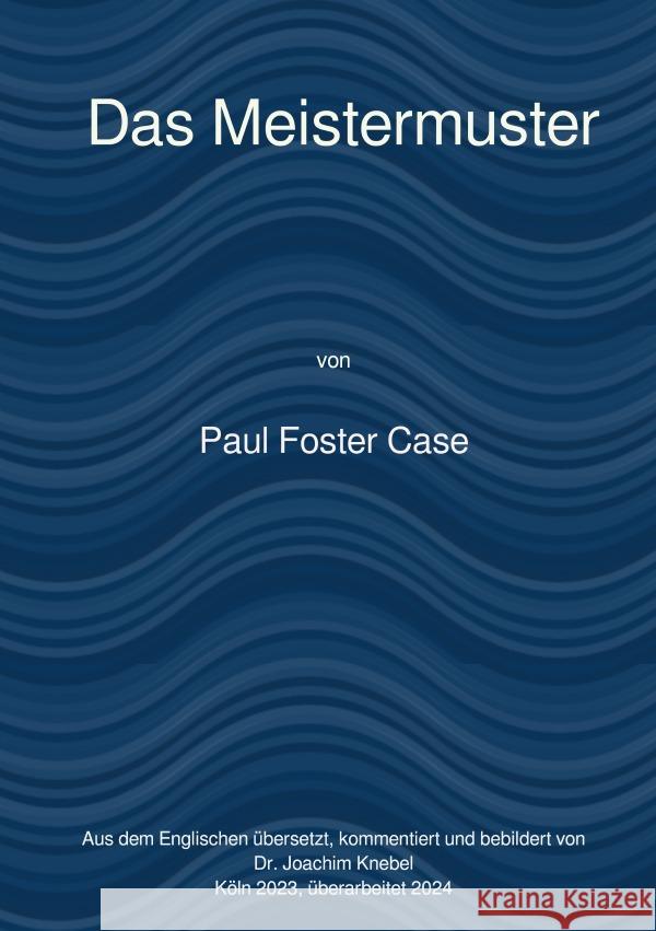 Das Meistermuster Case, Paul Foster 9783818759650