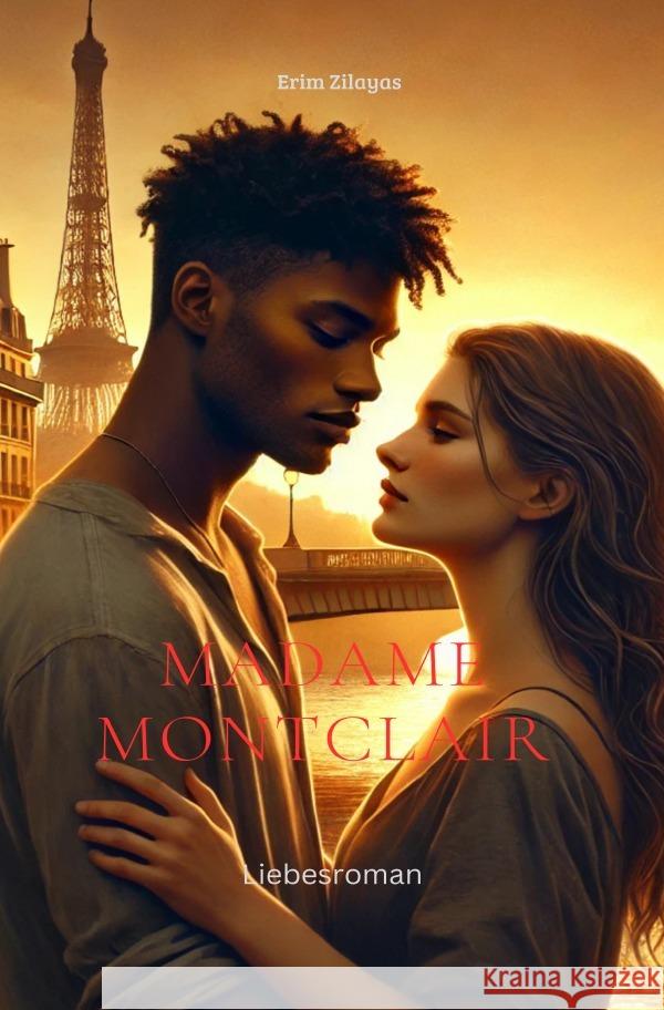 Madame Montclair Zilayas, Erim 9783818760328 epubli