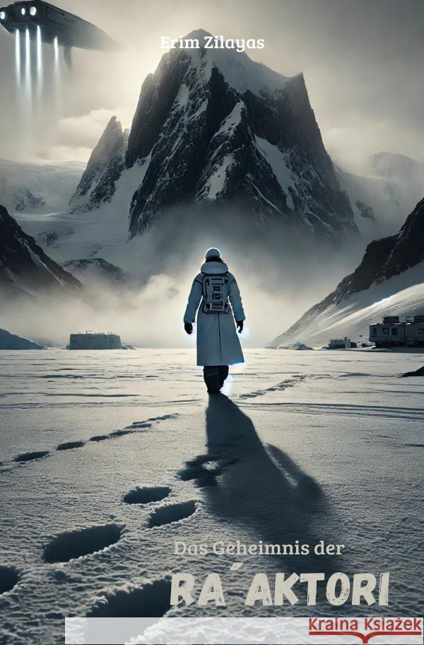 Das Geheimnis der RA' AKTORI Zilayas, Erim 9783818760977 epubli