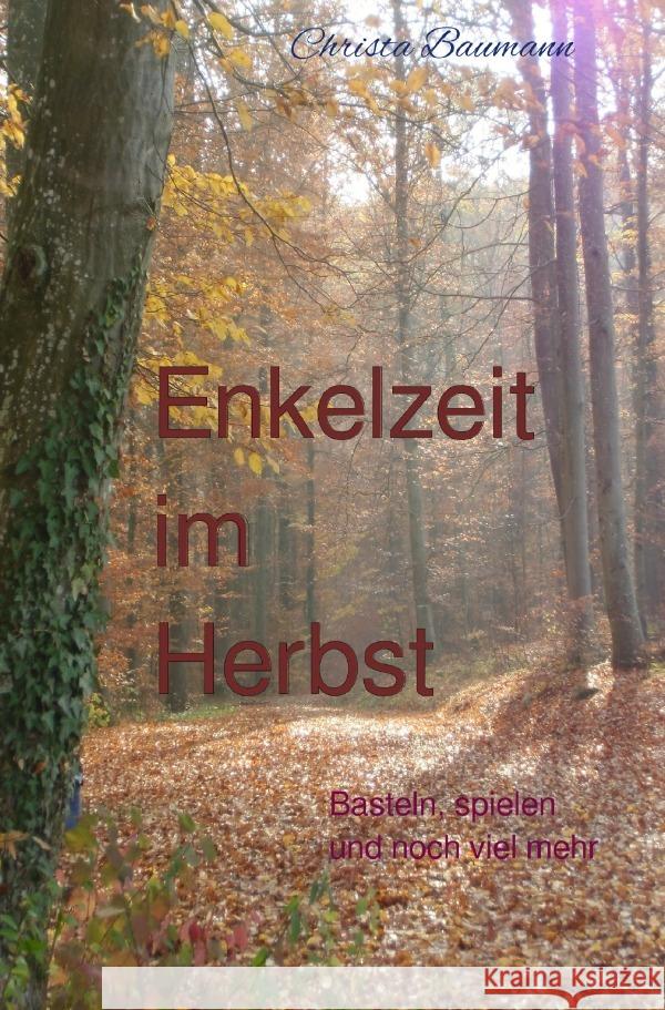 Enkelzeit im Herbst Baumann, Christa 9783818761639