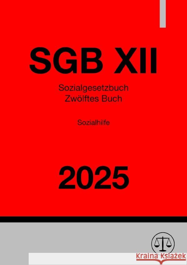 Sozialgesetzbuch - Zwölftes Buch - Sozialhilfe - SGB XII 2025 Studier, Ronny 9783818762230