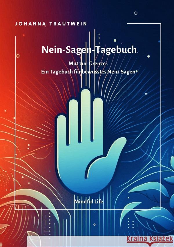 Nein-Sagen-Tagebuch Trautwein, Johanna 9783818764760
