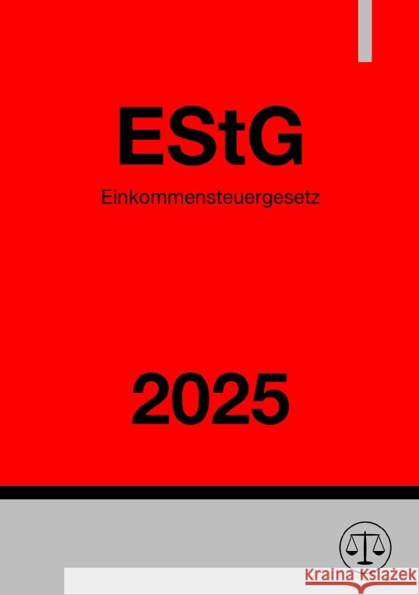 Einkommensteuergesetz - EStG 2025 Studier, Ronny 9783818766429