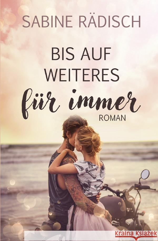 Bis auf weiteres für immer Rädisch, Sabine 9783818768379