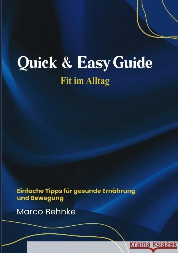 Quick & Easy Guide Fit im Alltag Behnke, Marco 9783818768898