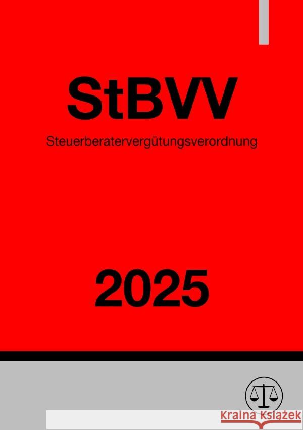 Steuerberatervergütungsverordnung - StBVV 2025 Studier, Ronny 9783818769666