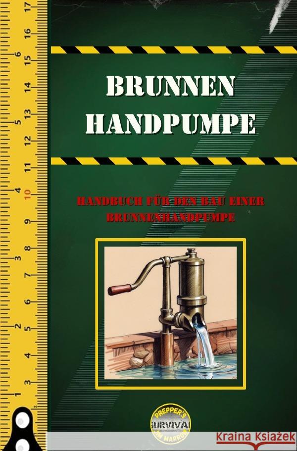 Brunnen Handpumpe Marrow, Jim H. 9783818769956 epubli