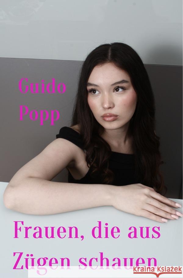 Frauen, die aus Zügen schauen Popp, Guido 9783818771614