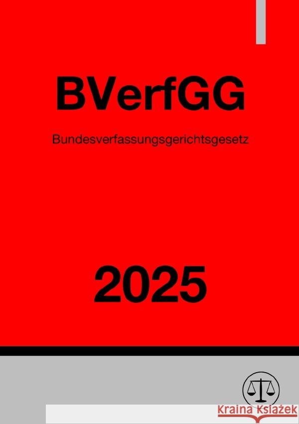 Bundesverfassungsgerichtsgesetz - BVerfGG 2025 Studier, Ronny 9783818771959