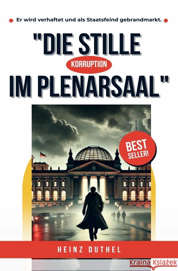 Die Stille im Plenarsaal Duthel, Heinz 9783818772970
