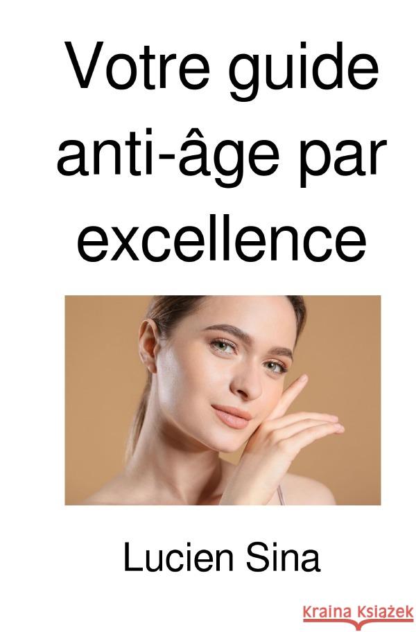 Votre guide anti-âge par excellence Sina, Lucien 9783818774257