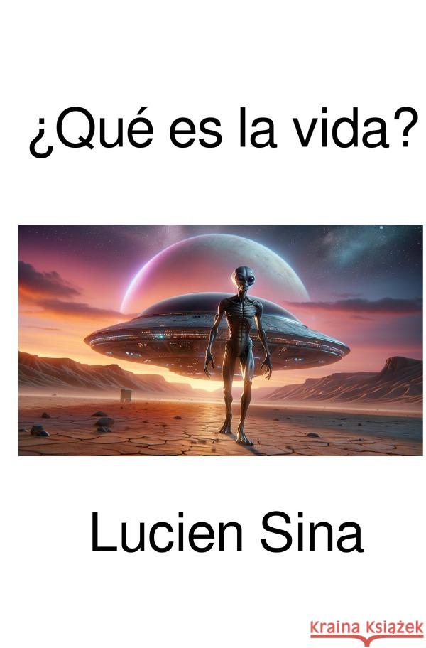 ¿Qué es la vida? Sina, Lucien 9783818775223