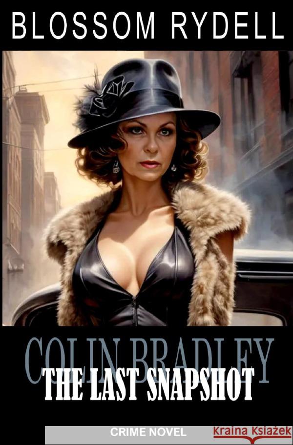 Colin Bradley - The last Snapshot Rydell, Blossom 9783818775629