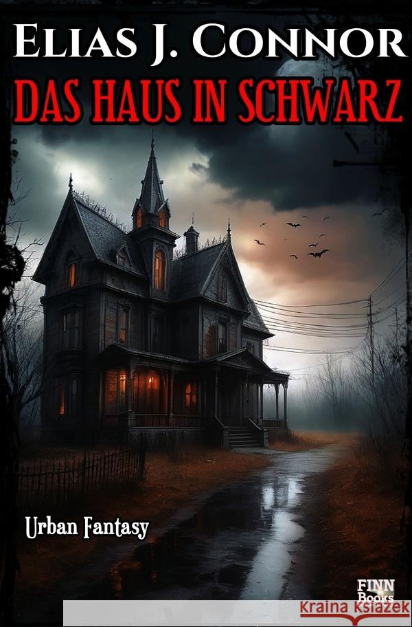 Das Haus in Schwarz Connor, Elias J. 9783818776121 epubli