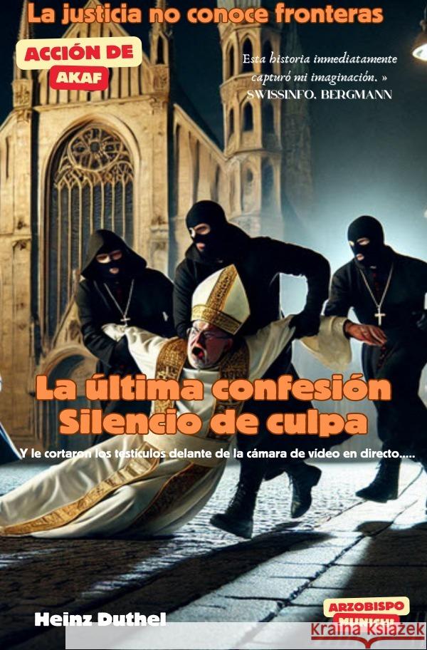 La última confesión. Silencio de culpa Duthel, Heinz 9783818778927