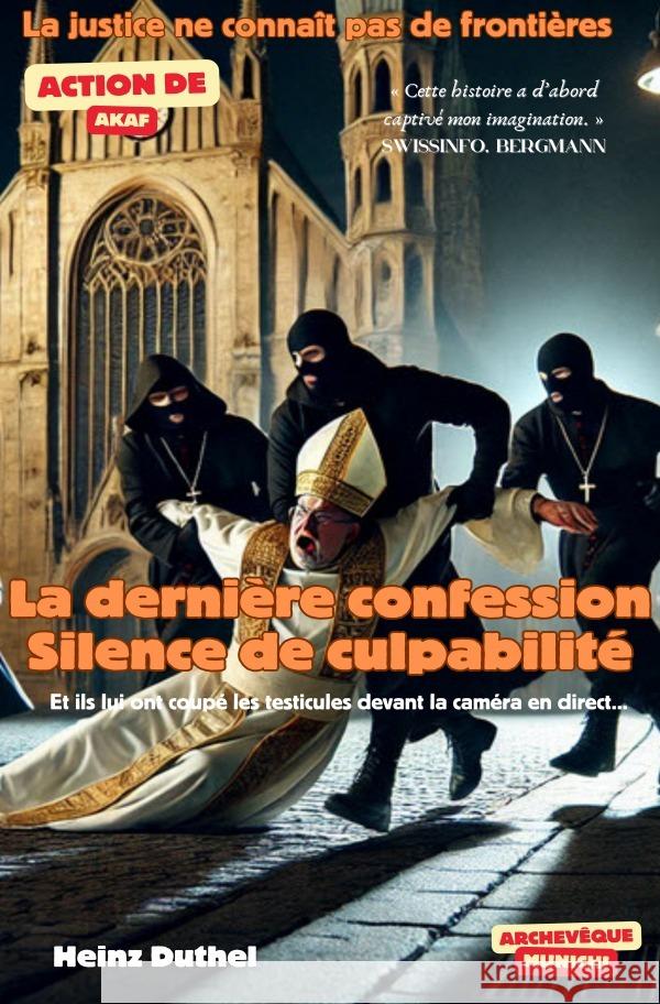 La dernière confession. Silence de culpabilité Duthel, Heinz 9783818778989