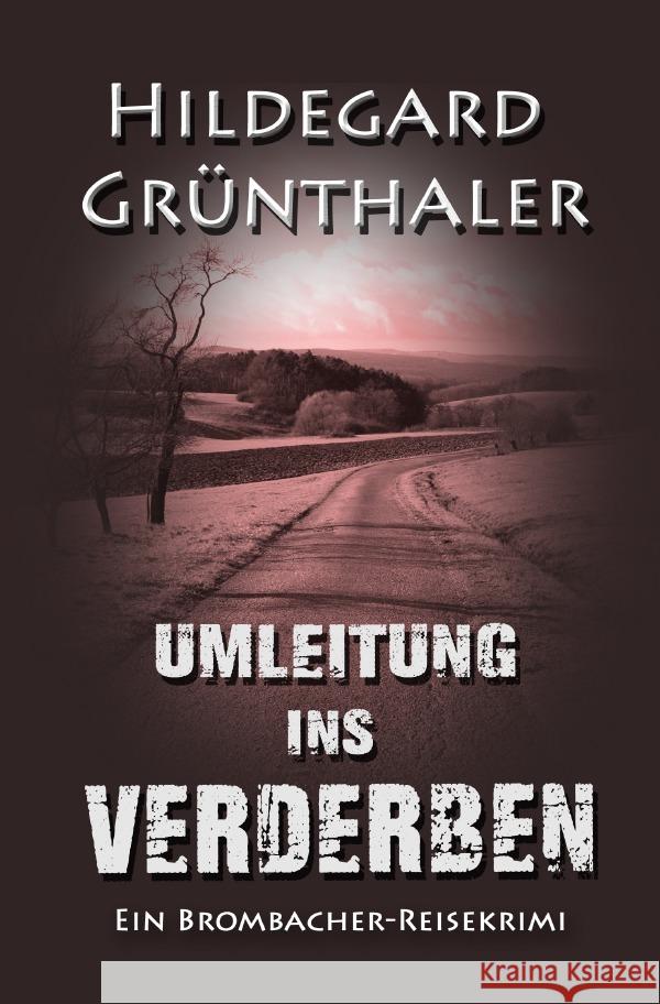 Umleitung ins Verderben Grünthaler, Hildegard 9783818781385