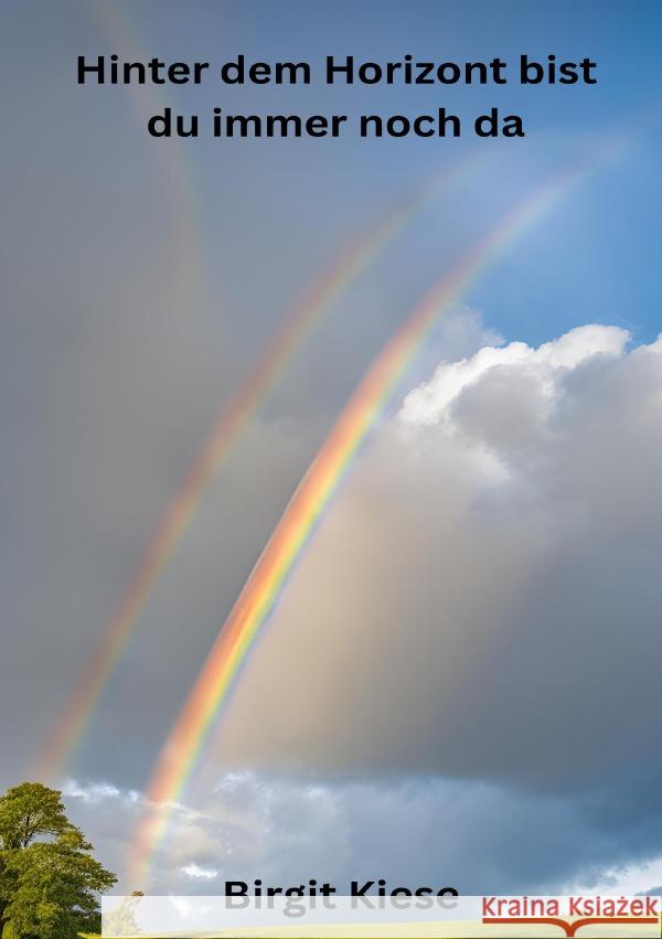 Hinter dem Horizont bist du immer noch da Kiese, Birgit 9783818781484