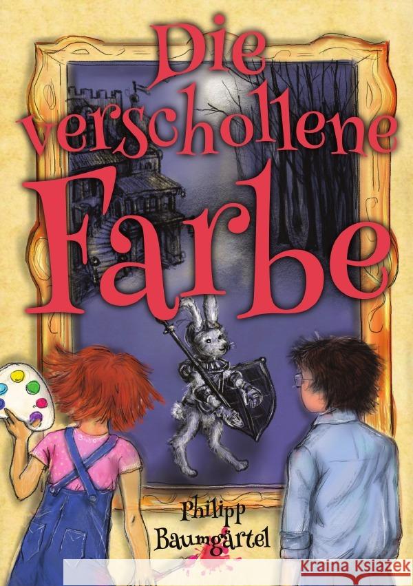 Die verschollene Farbe Baumgärtel, Philipp 9783818781644