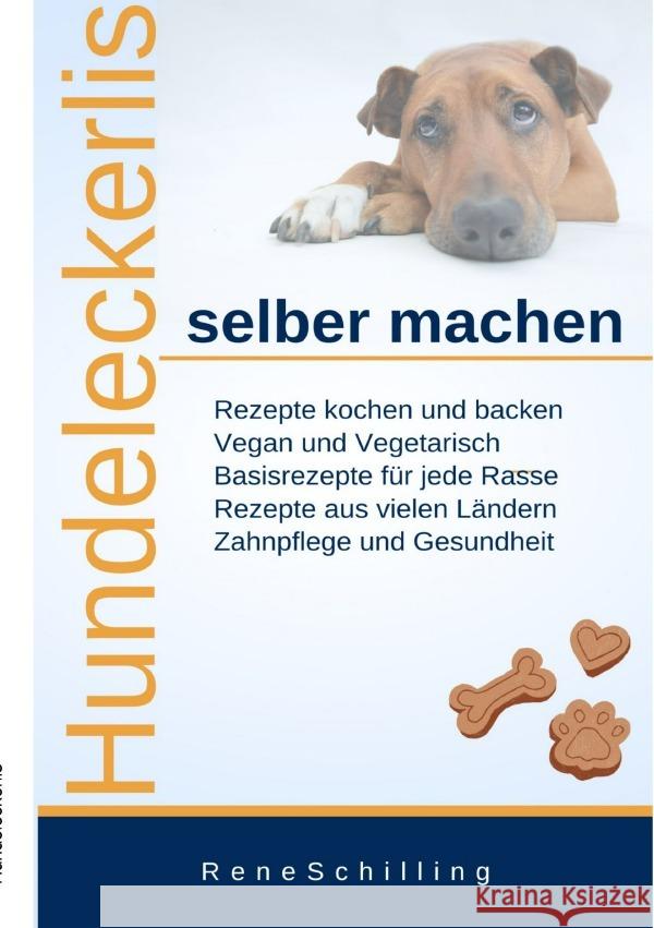 Hundeleckerlis selber machen Schilling, Rene 9783818781743