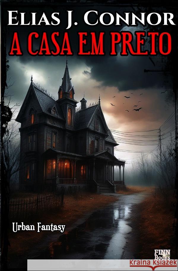 A casa em preto Connor, Elias J. 9783818782542 epubli