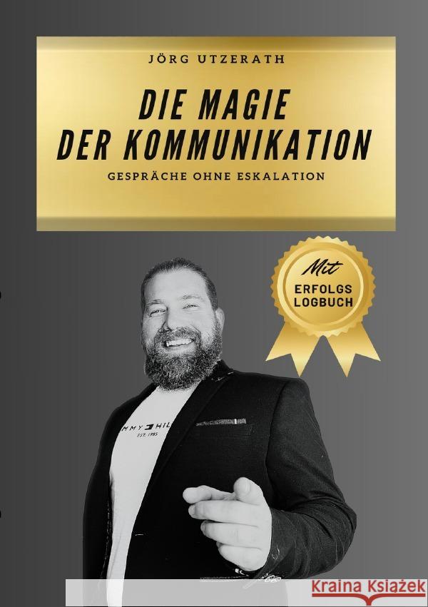 Die Magie der Kommunikation Utzerath, Jörg 9783818783082 epubli