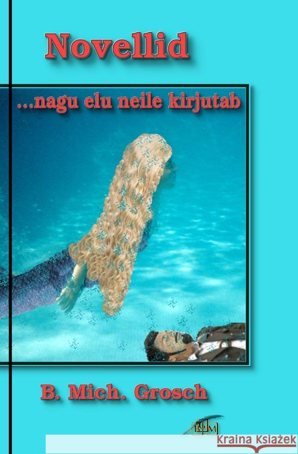 Novellid Grosch, Bernd Michael 9783818783563 epubli