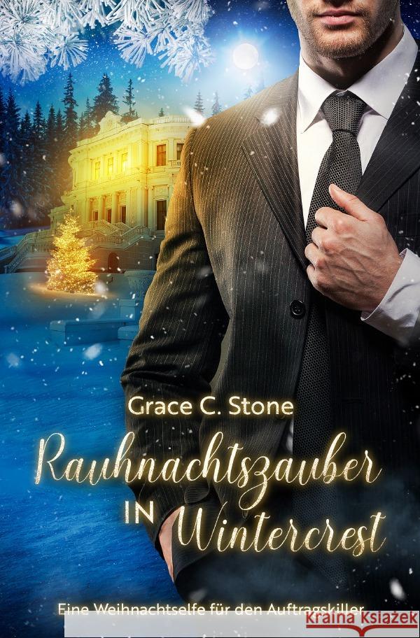 Rauhnachtszauber in Wintercrest Stone, Grace C. 9783819021091 epubli