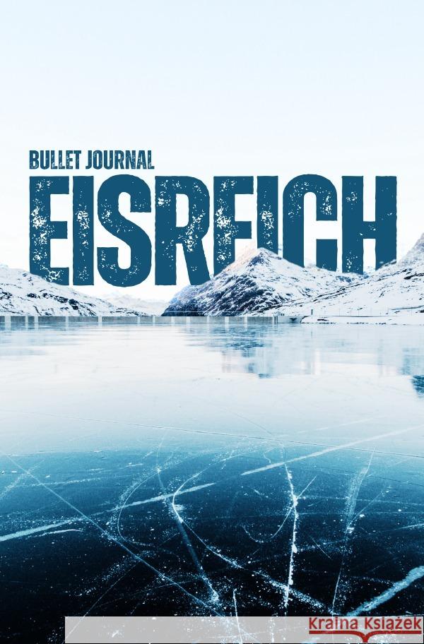 EISREICH Bullet Journal | 100 Seiten - Doppelliniert - A5 Works, TREXONIX 9783819021862