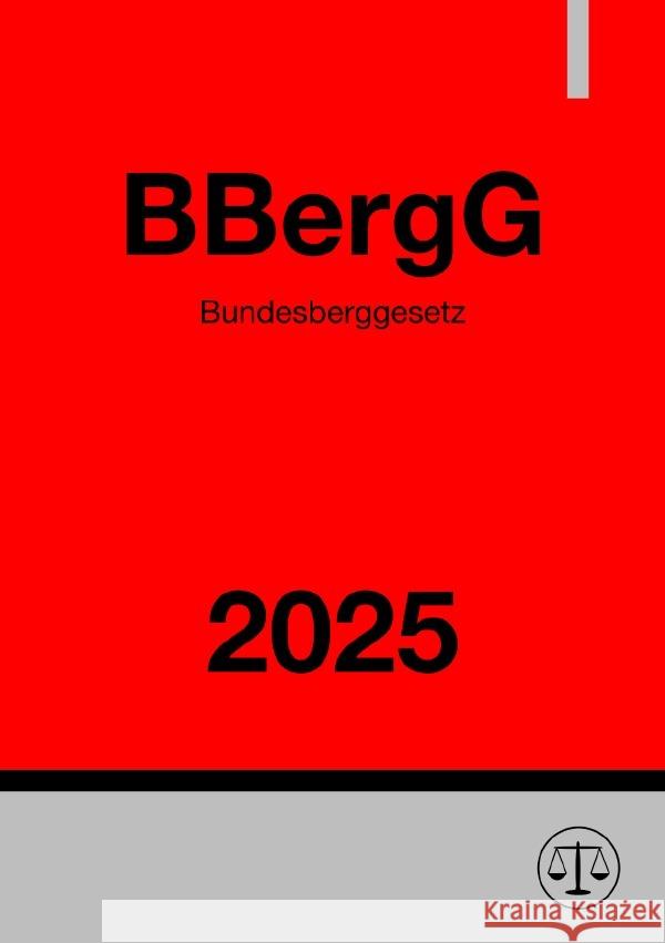 Bundesberggesetz - BBergG 2025 Studier, Ronny 9783819023439
