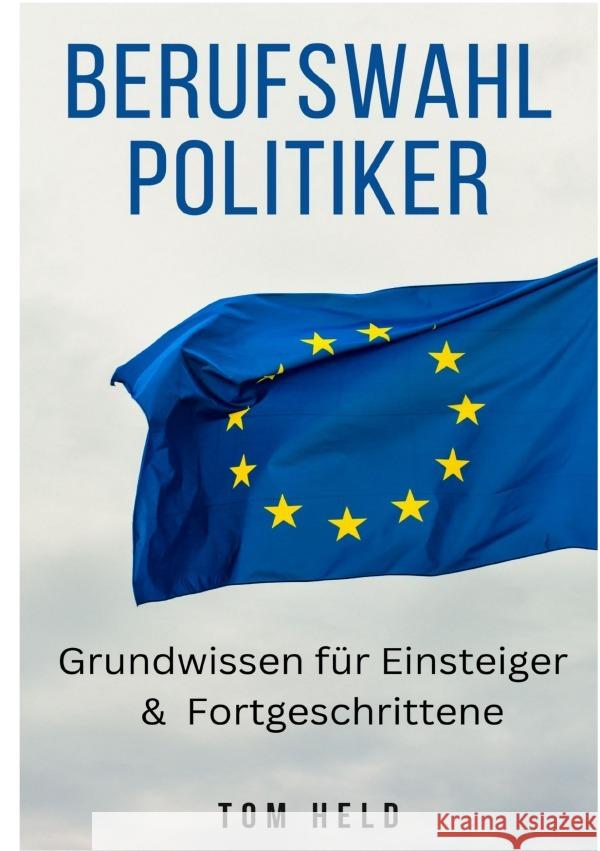 Berufswahl Politiker Held, Tom 9783819024269