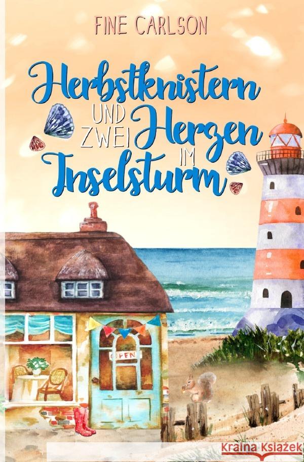 Herbstknistern und zwei Herzen im Inselsturm Carlson, Fine 9783819024818 epubli