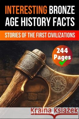 Interesting Bronze Age History Facts de Haan, Auke 9783819025679 epubli