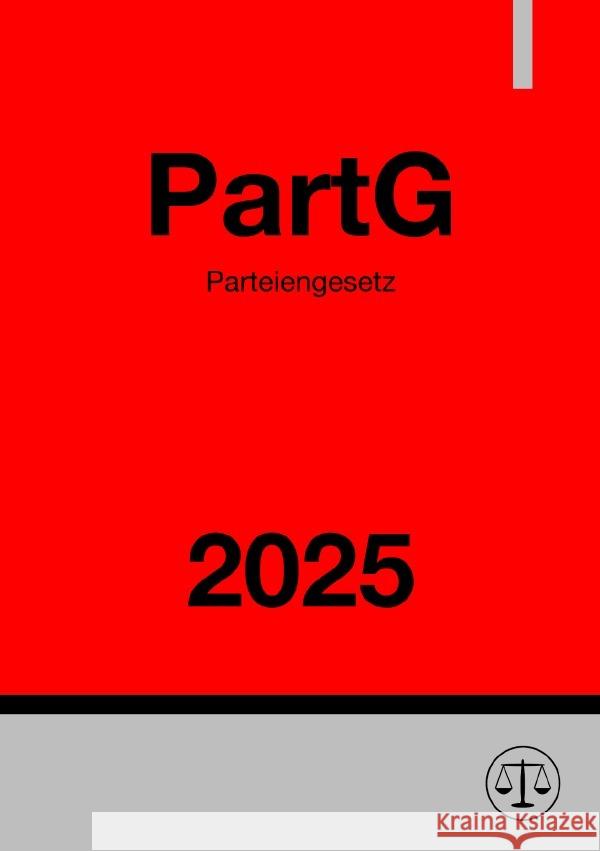 Parteiengesetz - PartG 2025 Studier, Ronny 9783819025952