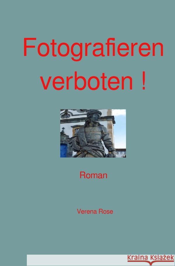 Fotografieren verboten ! Rose, Verena 9783819026041