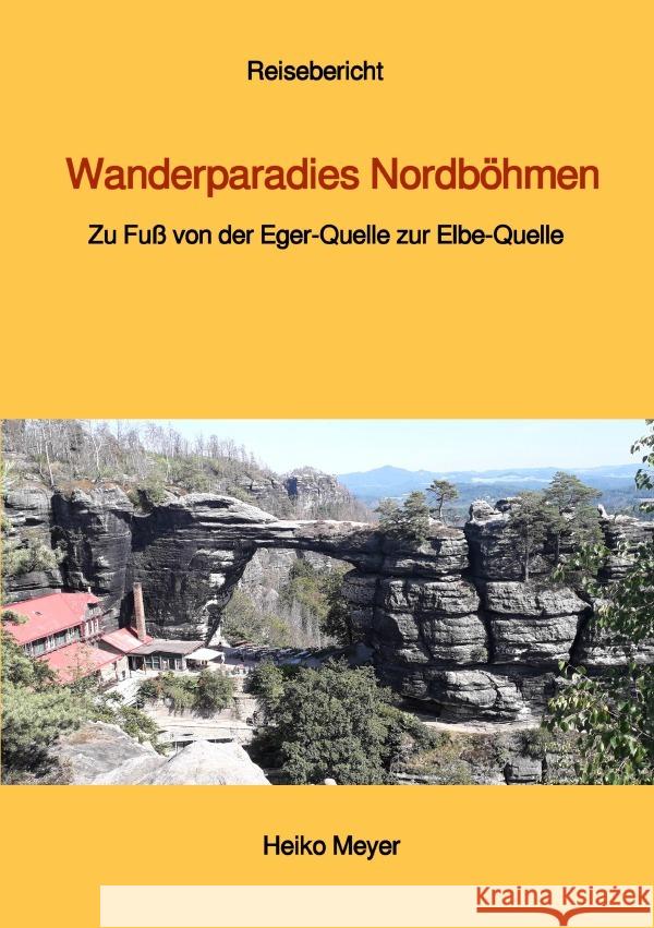 Wanderparadies Nordböhmen Meyer, Heiko 9783819027215