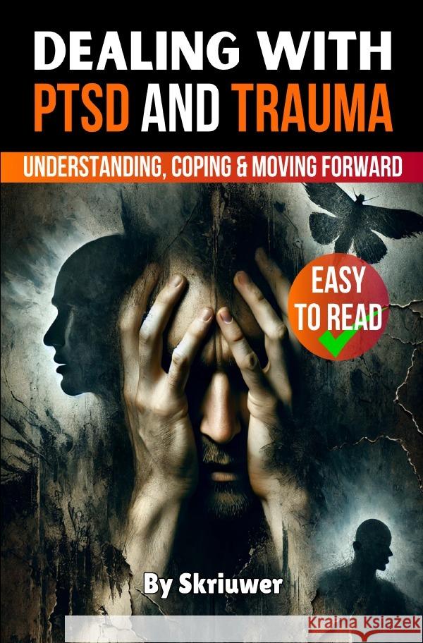 Dealing with PTSD and Trauma de Haan, Auke 9783819027260 epubli