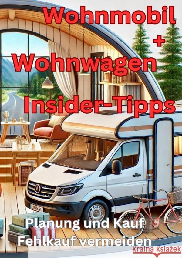 Wohnmobil und Wohnwagen Insider-Tipps Ihlenfeldt, Hans 9783819028229 epubli